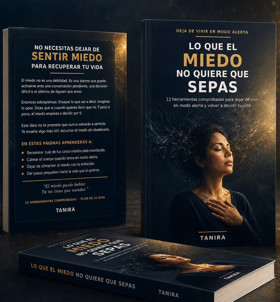 Tanira: Lo que el miedo no quiere que sepas